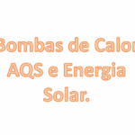 Bombas de Calor AQS e Energia Solar: Como Integrar?